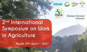 2nd International Symposium on Work in Agriculture, March 29th – April 1st, 2021 (virtual)