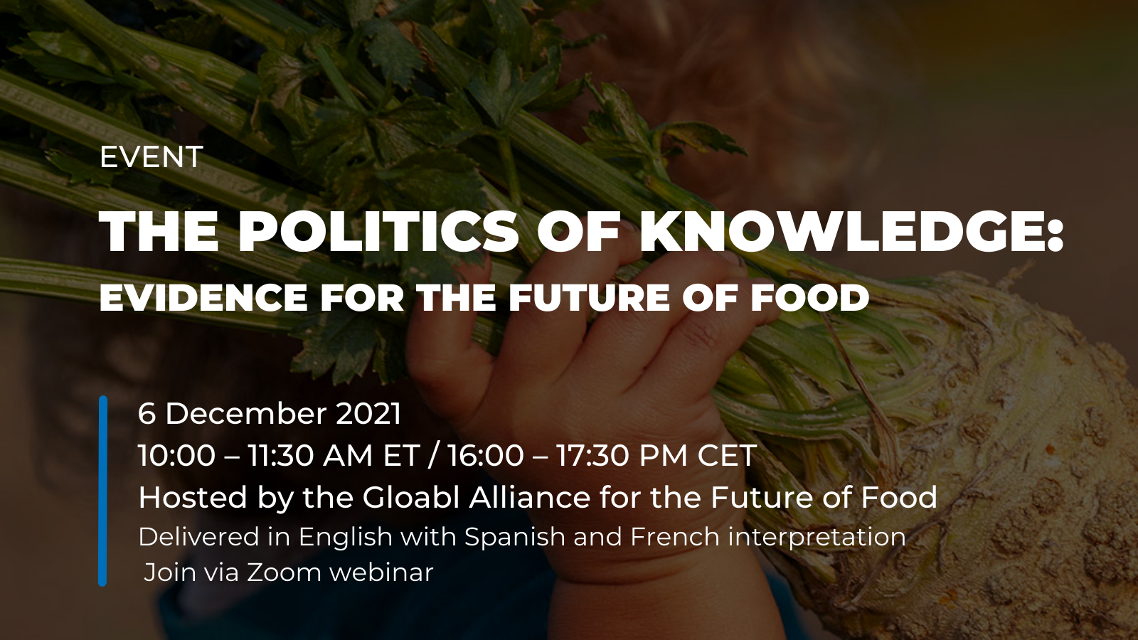 Join the webinar organised by the Global Alliance for the Future of Food on the 6th of December at 16:00-17:30 CET(10:00-11:30 ET)!